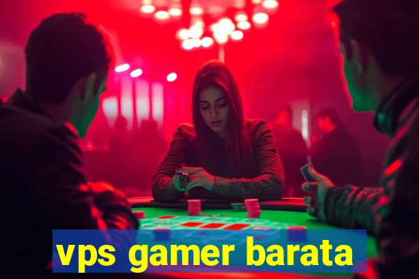 vps gamer barata